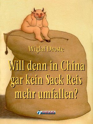cover image of Will denn in China gar kein Sack Reis mehr umfallen?